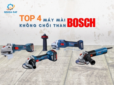 Top 4 máy mài Bosch không chổi than tốt nên dùng